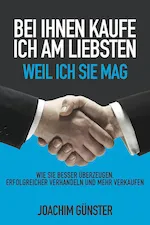 Bei Ihnen kaufe ich am liebsten. Weil ich Sie mag.