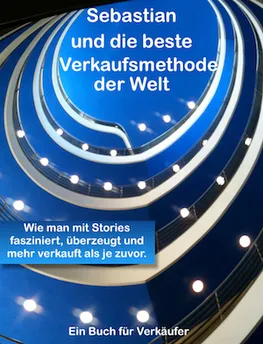 StoryMaster Joachim Günster: Sebastian und die beste Verkaufsmethode der Welt